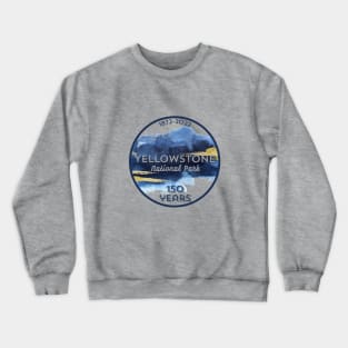 Yellowstone National Park 150 Year Anniversary Crewneck Sweatshirt